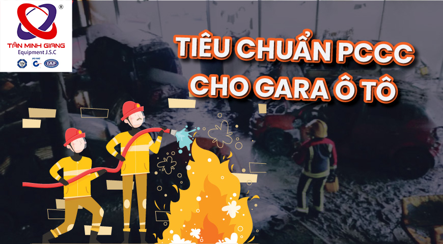 Đảm Bảo An Toàn Cháy Nổ Tại Garage Sửa Chữa Ô Tô Trong Kỳ Nghỉ Lễ 2/9